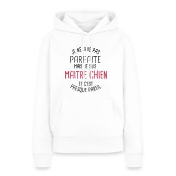 Pas parfaite mais maitre chien - Sweat à capuche Premium bio Femme - blanc - Devant - Julia (174cm)