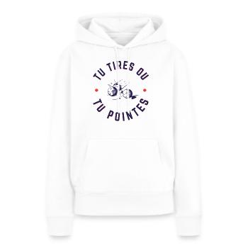Tu tires ou tu pointes - Sweat à capuche Premium bio Femme - blanc - Devant - Julia (174cm)