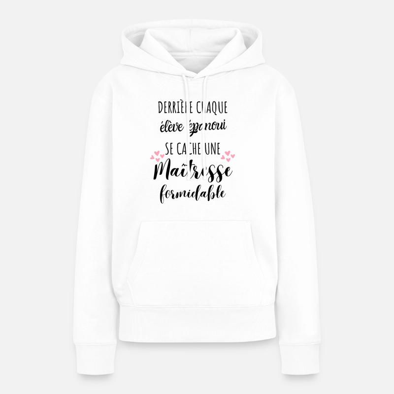 maîtresse formidable cadeau maîtresse - Sweat à capuche Premium bio Femme - blanc