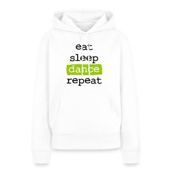 manger dormir danser répéter - Sweat à capuche Premium bio Femme - blanc - Devant - Julia (174cm)