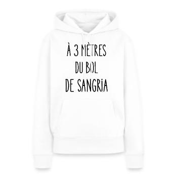 à 3 mètres du bol de sangria - Sweat à capuche Premium bio Femme - blanc - Devant - Julia (174cm)