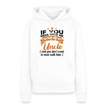 Si tu joues avec moi, tu joues avec mon oncle - Sweat à capuche Premium bio Femme - blanc - Devant - Julia (174cm)
