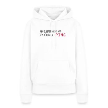 Wer zuletzt lacht hat den höchsten Ping - Computer - Frauen Premium Bio Hoodie - Weiß - Vorne - Julia (174cm)