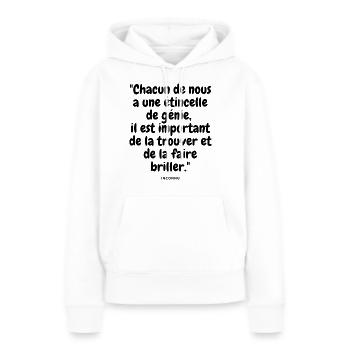 Chacun de nous a une étincelle de génie, - Sweat à capuche Premium bio Femme - blanc - Devant - Julia (174cm)