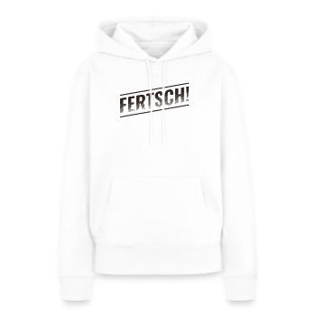 FERTSCH, FERTIG, SÄCHSISCH - Frauen Premium Bio Hoodie - Weiß - Vorne - Julia (174cm)