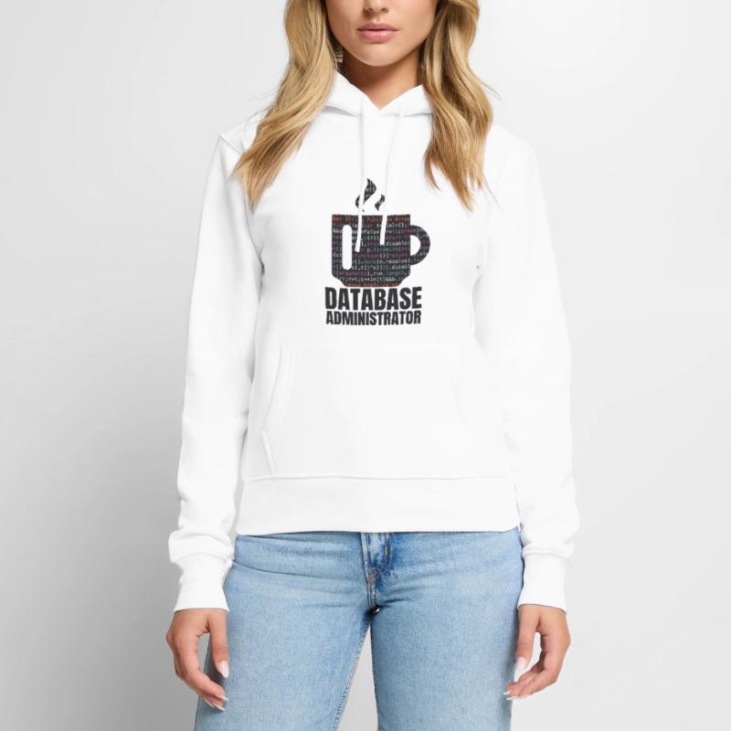 Database Data SQL Programmer Administration Women’s Premium Organic Hoodie
