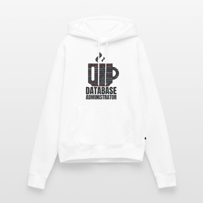 Database Data SQL Programmer Administration Women’s Premium Organic Hoodie