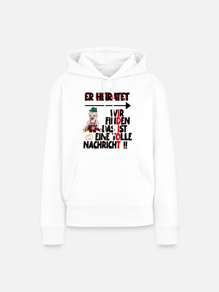 poltern Er heiratet - Frauen Premium Bio Hoodie - Weiß