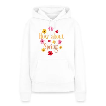 How about spring yellow - Women’s Premium Organic Hoodie - white - Front - Julia (174cm)