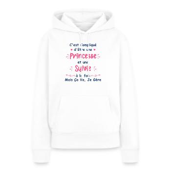 C'est compliqué d'être une princesse et une Sylvie - Sweat à capuche Premium bio Femme - blanc - Devant - Julia (174cm)
