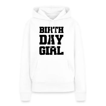 birthday girl - Women’s Premium Organic Hoodie - white - Front - Julia (174cm)