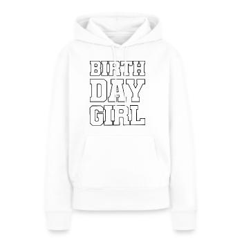 Birthday Girl - Frauen Premium Bio Hoodie - Weiß - Vorne - Julia (174cm)