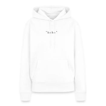 haha - Frauen Premium Bio Hoodie - Weiß - Vorne - Julia (174cm)