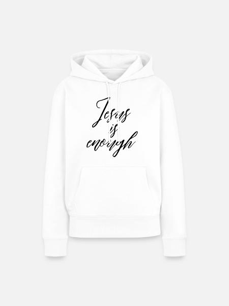 Jesus is enough - Frauen Premium Bio Hoodie - Weiß
