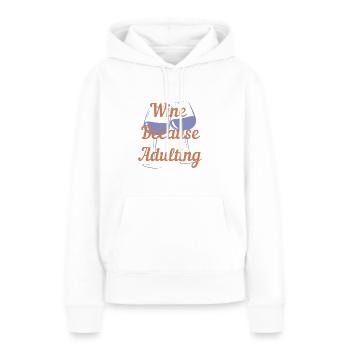 Le vin parce que l’âge adulte - Sweat à capuche Premium bio Femme - blanc - Devant - Julia (174cm)