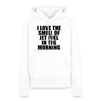 J’adore l’odeur du kérosène le matin - Sweat à capuche Premium bio Femme - blanc - Devant - Julia (174cm)