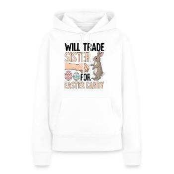 Will Trade Sister For Easter Candy - Women’s Premium Organic Hoodie - white - Front - Julia (174cm)