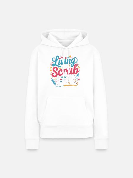 Living the Scrub Life - Frauen Premium Bio Hoodie - Weiß