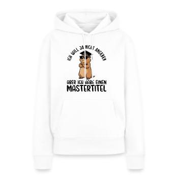 Mastertitel Erdmännchen Master Abschluss bestanden - Frauen Premium Bio Hoodie - Weiß - Vorne - Julia (174cm)