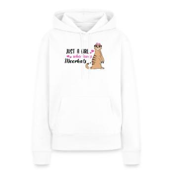 Meerkat Saying Gift Ladies Girl - Women’s Premium Organic Hoodie - white - Front - Julia (174cm)