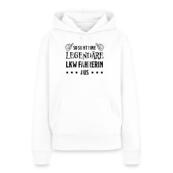 LKW Fahrerin Fun Spruch Lastwagenfahrerin Geschenk - Frauen Premium Bio Hoodie - Weiß - Vorne - Julia (174cm)