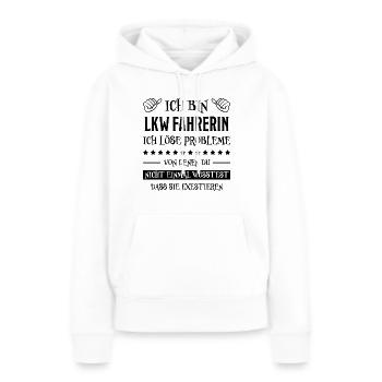 LKW Fahrerin Fun Spruch Lastwagenfahrerin Geschenk - Frauen Premium Bio Hoodie - Weiß - Vorne - Julia (174cm)