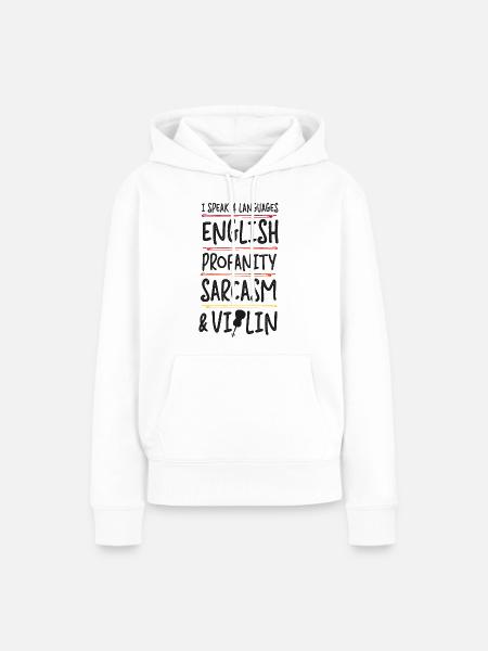 Violin Violinist I Speak 4 - Frauen Premium Bio Hoodie - Weiß