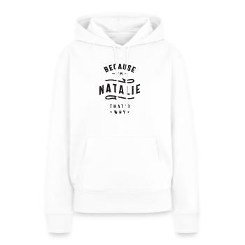 Natalie - Because That's Why - Women’s Premium Organic Hoodie - white - Front - Julia (174cm)