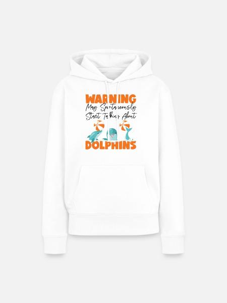 Dolphin Warning May Spontaneously - Frauen Premium Bio Hoodie - Weiß