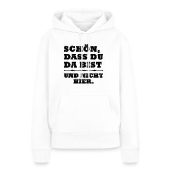 It's nice that you're here & not here! Gift - Women’s Premium Organic Hoodie - white - Front - Julia (174cm)