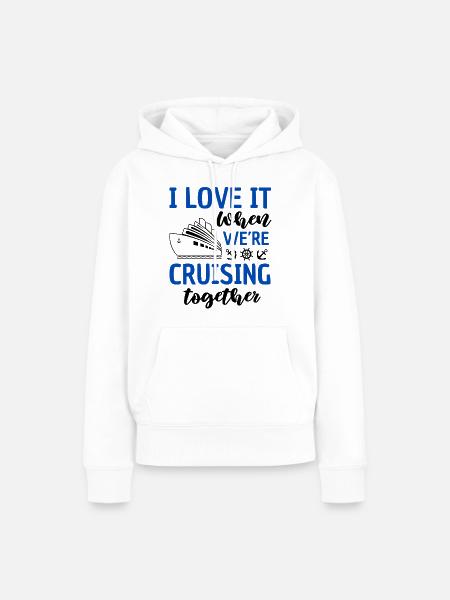 Kreuzfahrt Pärchen Spruch Schifffahrt - Frauen Premium Bio Hoodie - Weiß
