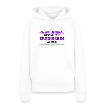Erzieherin Spruch Job Lustiges Erzieherin Geschenk - Frauen Premium Bio Hoodie - Weiß - Vorne - Julia (174cm)