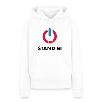 Stand Bi - Frauen Premium Bio Hoodie - Weiß - Vorne - Julia (174cm)