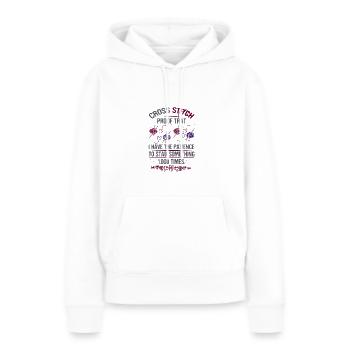 Kreuzstich Haben Sie Geduld, um etwas 1000 zu stechen - Frauen Premium Bio Hoodie - Weiß - Vorne - Julia (174cm)
