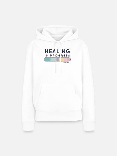 Healing In Progress - Frauen Premium Bio Hoodie - Weiß