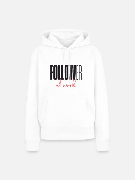 Follower at work - Frauen Premium Bio Hoodie - Weiß
