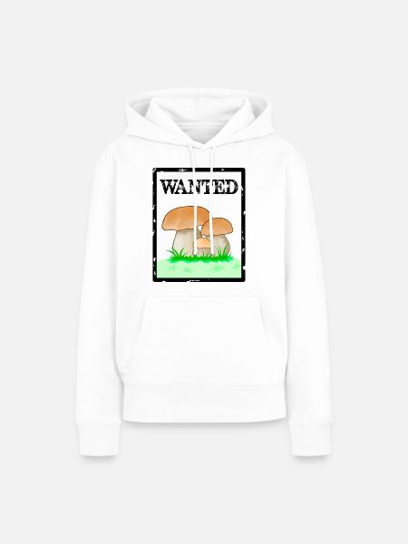 Wanted, Steinpilz, Herrenpilz, Röhrling Schwammerl - Frauen Premium Bio Hoodie - Weiß