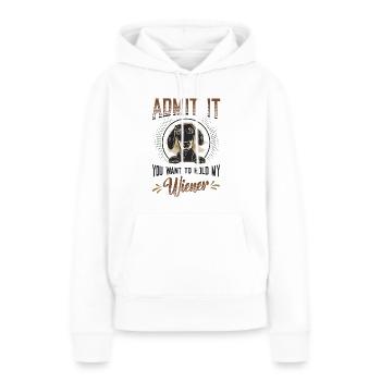 Admettez-le que vous voulez tenir mon teckel viennois - Sweat à capuche Premium bio Femme - blanc - Devant - Julia (174cm)