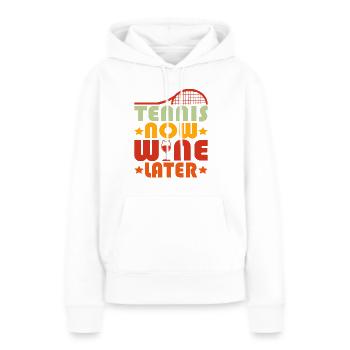 Grappig Tennis Art Tennis Nu Wijn Later Lover Geschenken - Vrouwen Premium Bio hoodie - wit - Voor - Julia (174cm)