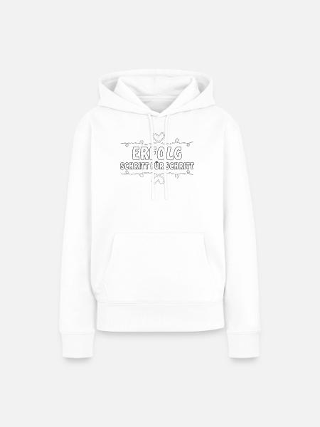 Erfolg, Schritt für Schritt - Frauen Premium Bio Hoodie - Weiß