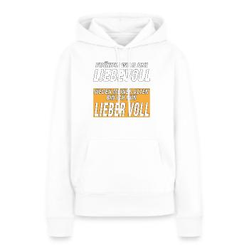 LIEBEVOLL LIEBER VOLL - Frauen Premium Bio Hoodie - Weiß - Vorne - Julia (174cm)
