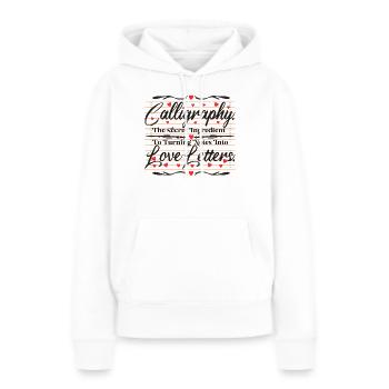 Kalligrafie verwandelt Notizen in Liebesbriefe - Frauen Premium Bio Hoodie - Weiß - Vorne - Julia (174cm)