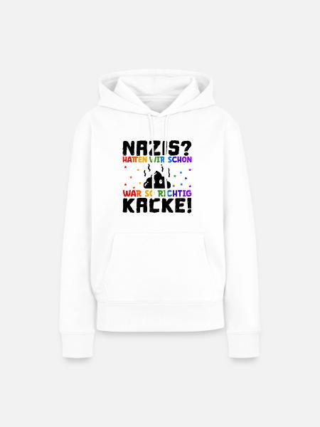 Sprüche gegen Rechts Nazis hatten wir schon mal - Frauen Premium Bio Hoodie - Weiß