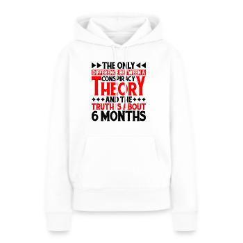 The Only Difference Between A Conspiracy Theory 17 - Frauen Premium Bio Hoodie - Weiß - Vorne - Julia (174cm)