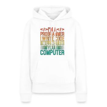 I'm A Programmer I Will Not Fix Your Computer 3 - Frauen Premium Bio Hoodie - Weiß - Vorne - Julia (174cm)