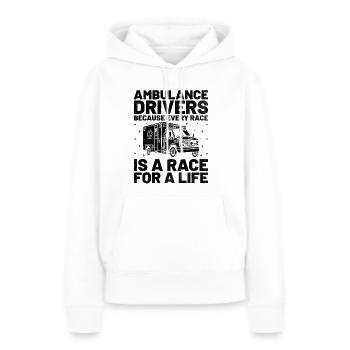 Ambulanzfahrer, weil jedes Rennen ein Rennen für - Frauen Premium Bio Hoodie - Weiß - Vorne - Julia (174cm)