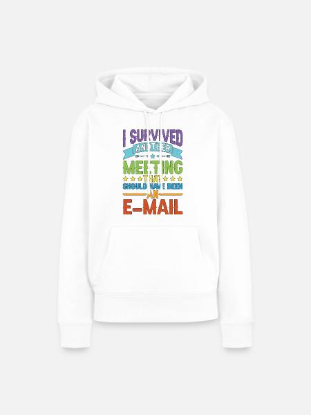 I Survived Another Meeting 80 - Frauen Premium Bio Hoodie - Weiß