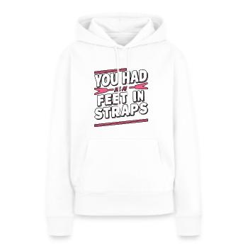 You Had Me At Feet In Straps 62 - Frauen Premium Bio Hoodie - Weiß - Vorne - Julia (174cm)