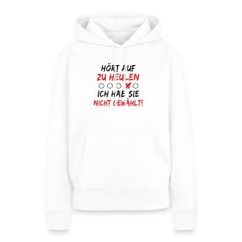Kanzler Wahl 2025 – Ich hab sie nicht gewählt! - Frauen Premium Bio Hoodie - Weiß - Vorne - Julia (174cm)