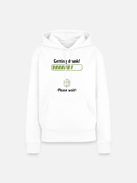 Getting drunk please wait - Frauen Premium Bio Hoodie - Weiß